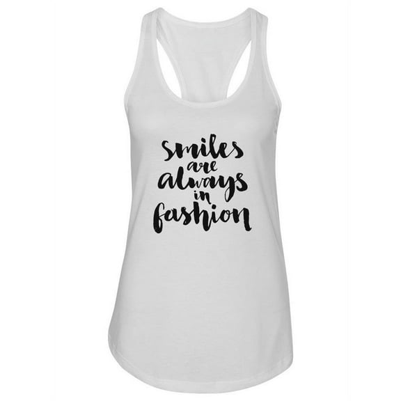 "smiles Are Always In Fashion". Tank Women -Image by Shutterstock, Female XX-Large