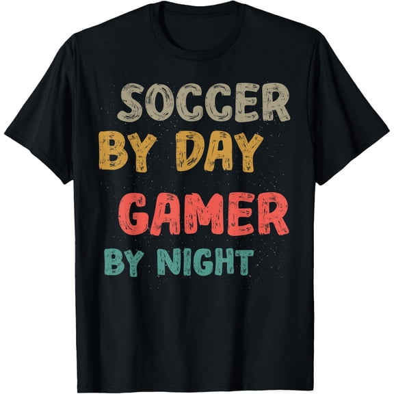 soccer by day gamer by night T-Shirt