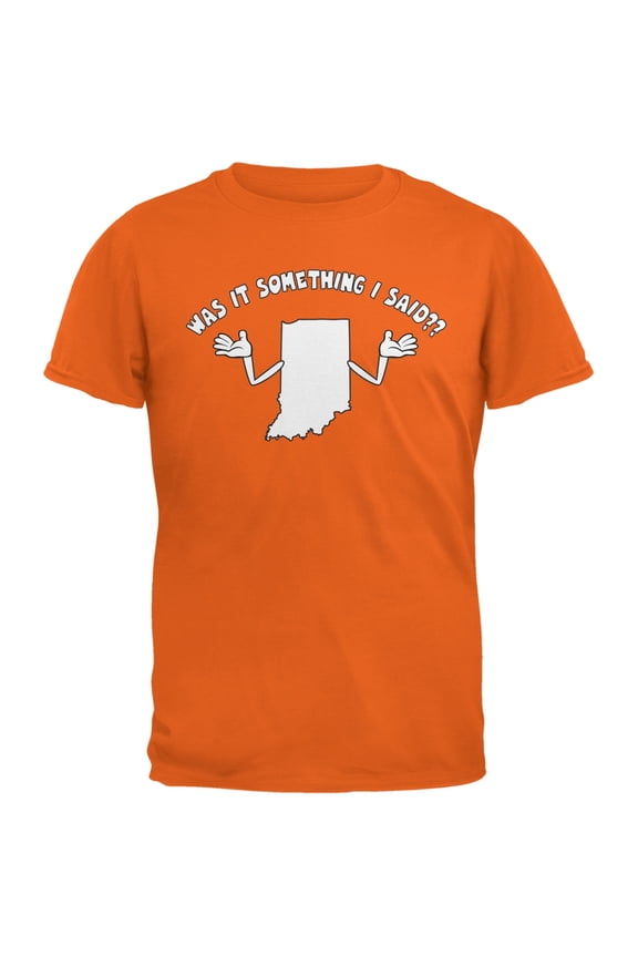 something i said?  orange adult t-shirt