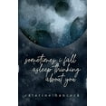 thumbnail image 1 of Pre-Owned Sometimes I Fall Asleep Thinking about You (Paperback) 1771682345 9781771682343, 1 of 1