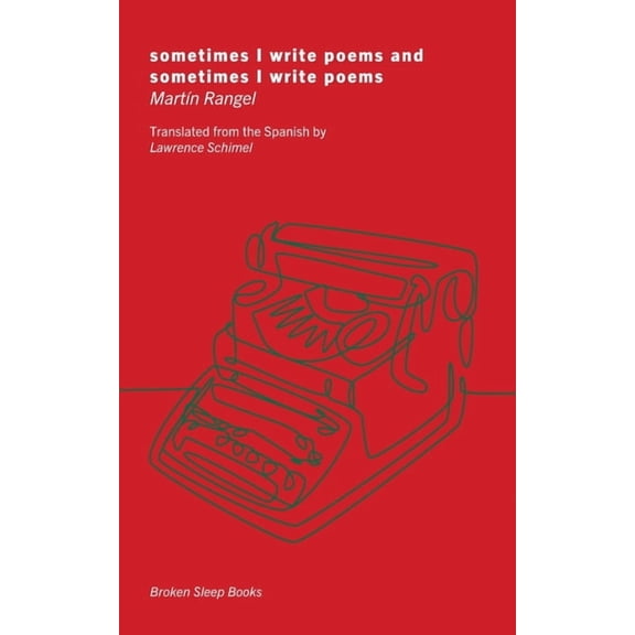 sometimes i write poems and sometimes i write poems, (Paperback)