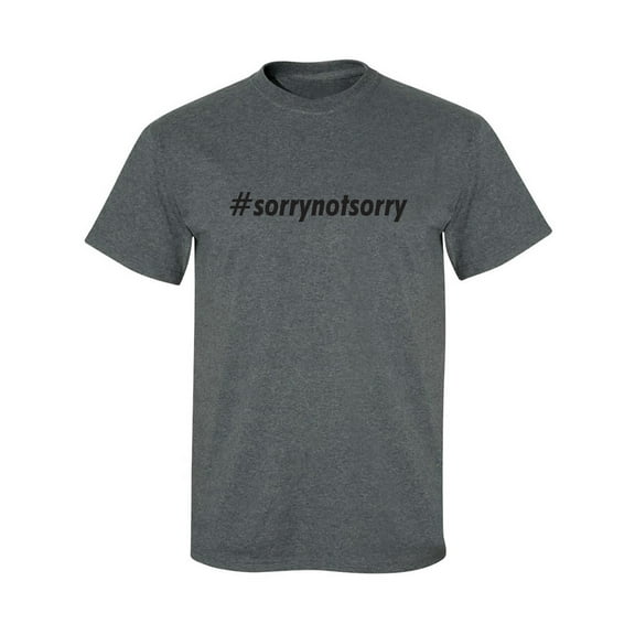 #sorrynotsorry Adult Short Sleeve T-shirt