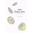 thumbnail image 1 of sour lemon fate : A poetry collection (Paperback), 1 of 1