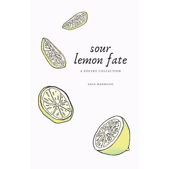 sour lemon fate : A poetry collection (Paperback)