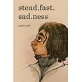 thumbnail image 1 of stead.fast.sad.ness (Paperback), 1 of 1