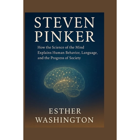 steven pinker: How the science of the mind explains human behavior, language, and the progress of society, (Paperback)