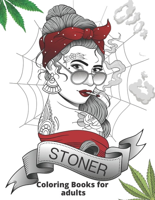 Stoner Coloring Book: Amazing Weed Activity And Coloring Book For Men &  Women: 20+ Marijuana