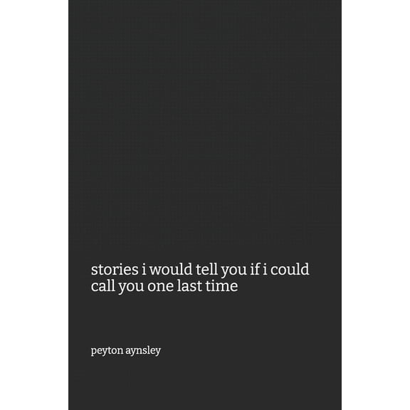 stories i would tell you if i could call you one last time, (Paperback)