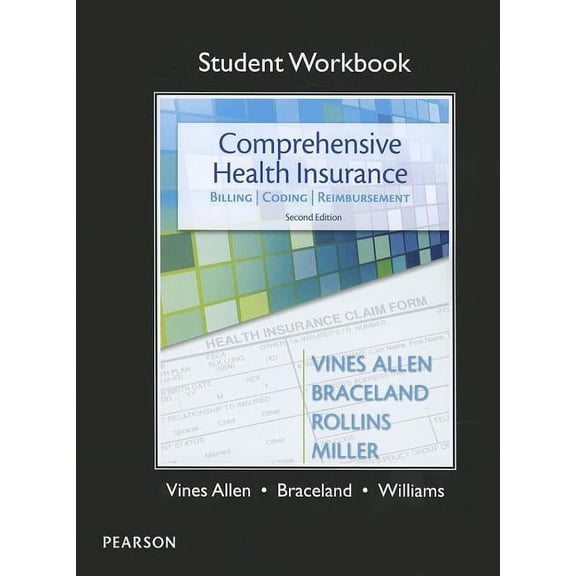 student Workbook for Comprehensive Health Insurance: Billing, Coding & Reimbursement (Paperback) by Deborah Vines, Ann Braceland, Elizabeth Rollins