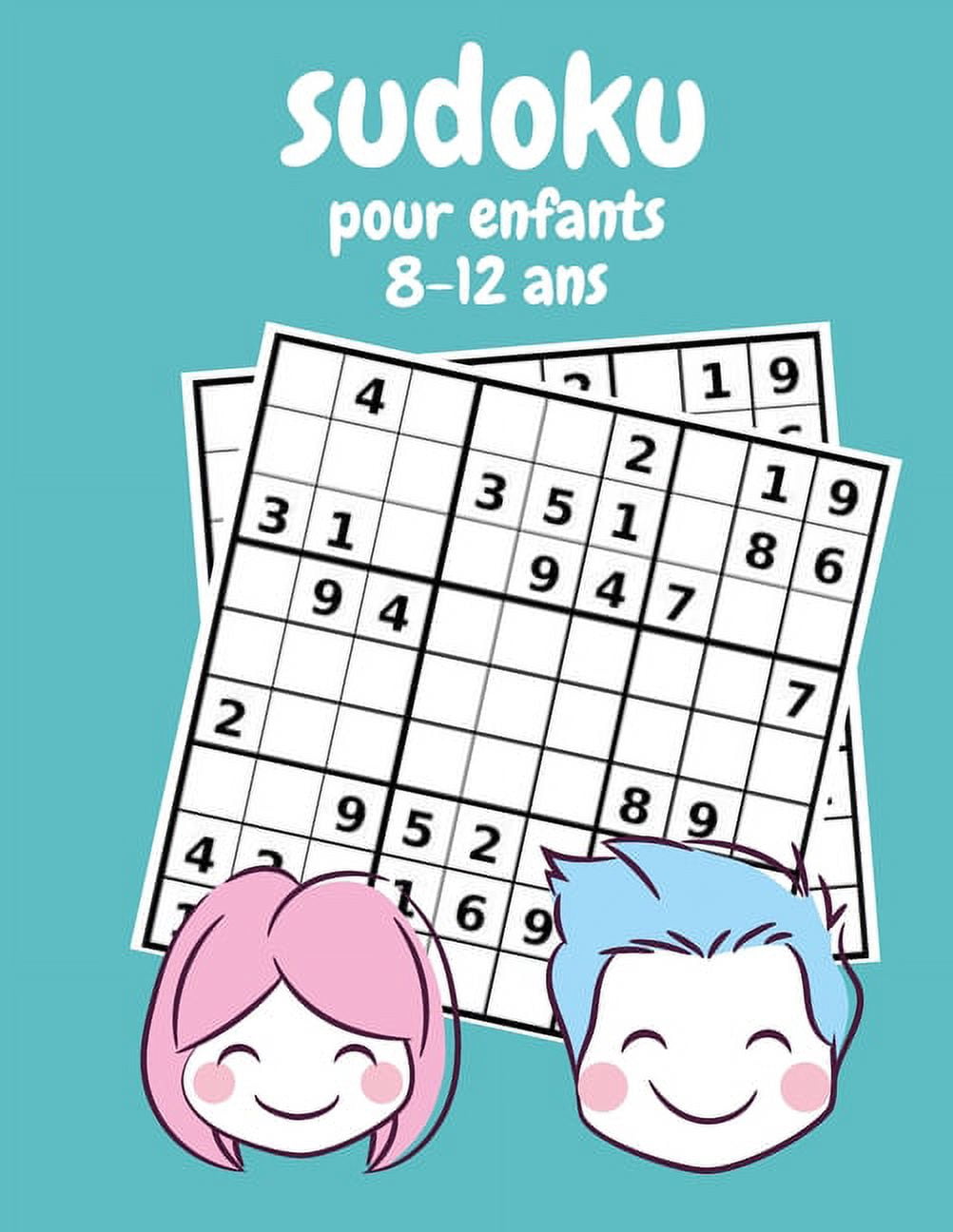sudoku pour enfants 8-12 ans: 125 Sudoku pour Enfants de 8-12 Ans avec ...