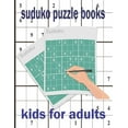 thumbnail image 1 of suduko puzzle books Kids for adults: A Collection Of Over 150 Sudoku Puzzles Including Challenging Activity Games Puzzle, (Paperback), 1 of 1