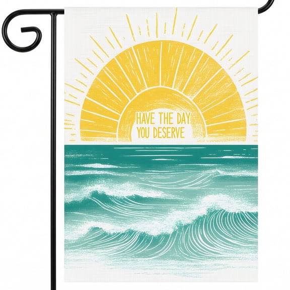 summer garden flagunner A poster with the words have the day you deserve on it. HAVE THE DAY YOU DESERVE personalized flags for outside Large 28x40 Inch Banner for Garden Fence Decor