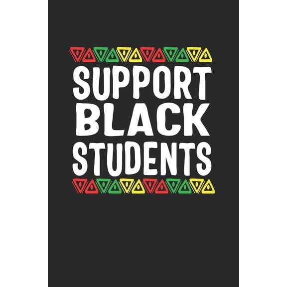 support black students Paperback 1676626468 9781676626466 Black month Gifts Publishing