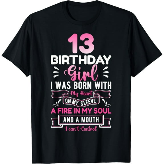13th Birthday 13 Years Girls Funny Teenager Birthday T-Shirt mens t shirt，black，women，funny，misfits，men，journey