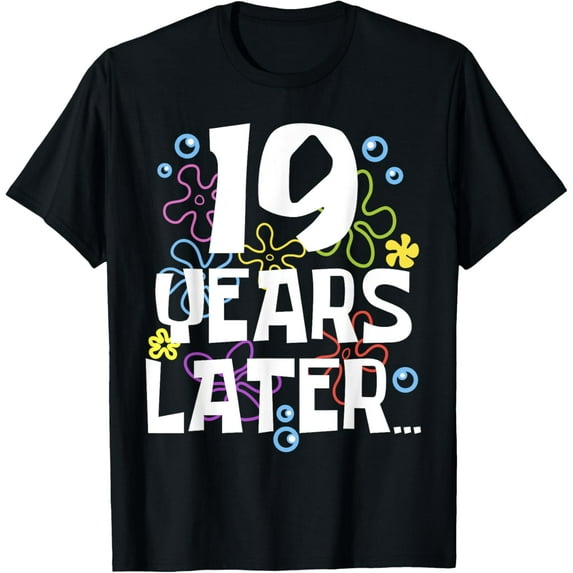 t-shirt 19 YEARS LATER NINETEEN 19 year Old Birthday Gifts Him Her T-Shirt.