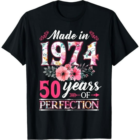 t-shirt 50 Year Old Made In 1974 Floral Flower 50th Birthday Womens T-Shirt.