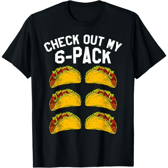 t-shirt 6 Pack Fitness Taco Funny Mexican Gym Top for Taco Lovers T-ShirtMen and women can wear, black T-shirts, gifts. Age: M,L,XL 2XL, 3XL, 4XL