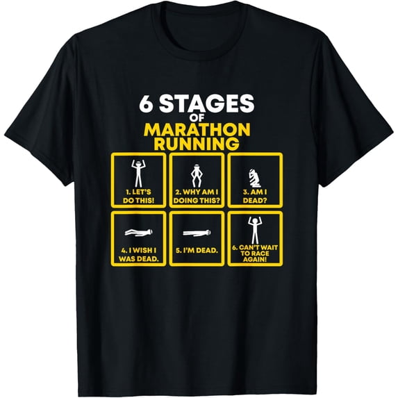 t-shirt 6 Stages Of Marathon Running for Runner And For Winner T-Shirt mens,black,women,funny,journey,Crew Neck, Short Sleeve,custom clothing patterns.gift