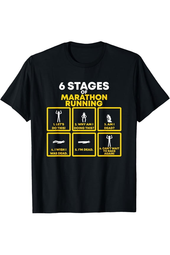 t-shirt 6 Stages Of Marathon Running for Runner And For Winner T-Shirt mens,black,women,funny,journey,Crew Neck, Short Sleeve,custom clothing patterns.gift