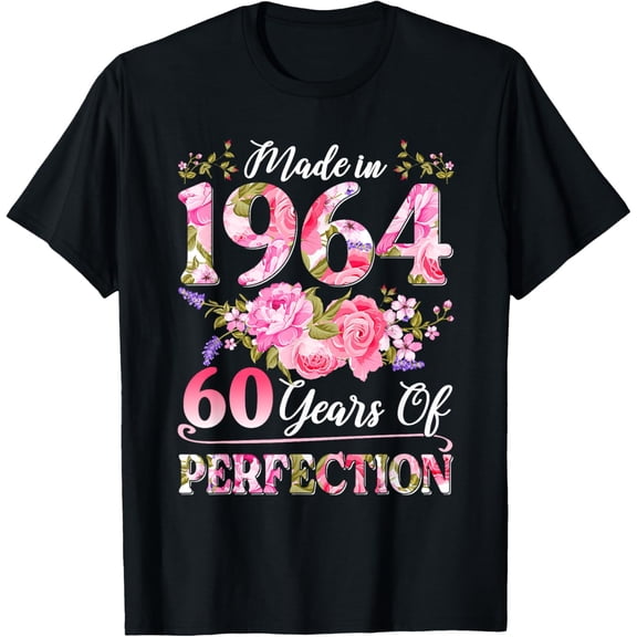 t-shirt 60 Year Old Made In 1964 Birthday Floral 60th Birthday Women T-Shirt.