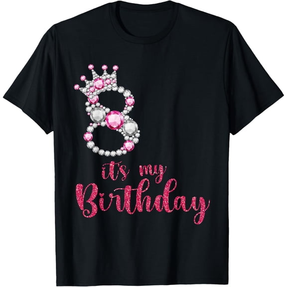t-shirt 8 It's My Birthday 8th Birthday 8 Years Old Bday T-Shirt mens，black，women，funny，journey，Crew Neck, Short Sleeve,printing
