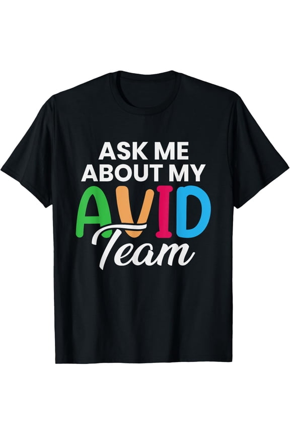 t-shirt AVID Teacher Must Haves Avid Program Avid Appreciation T-Shirt mens,black,women,funny,men,journey,Crew Neck, Short Sleeve,printing