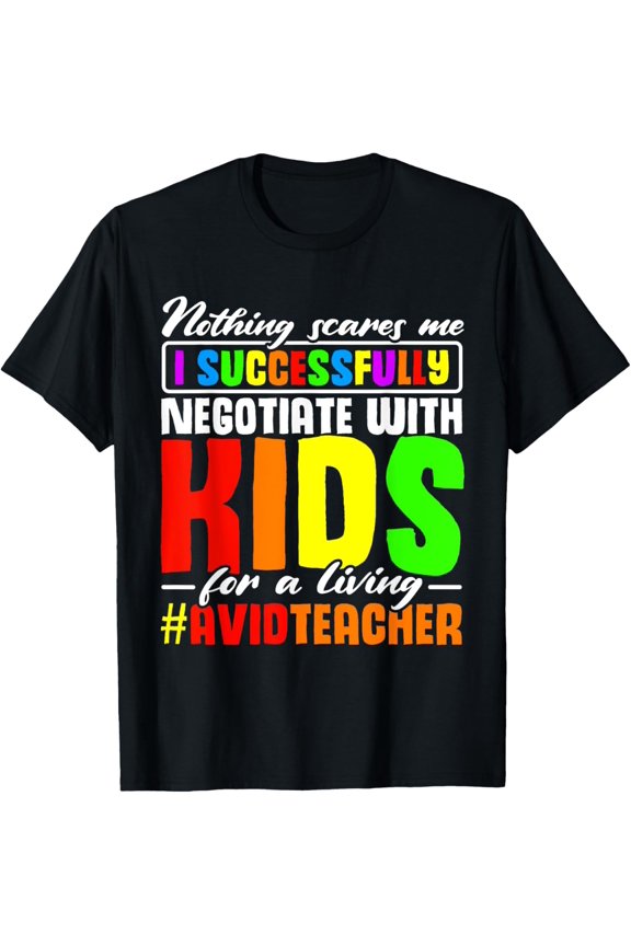 t-shirt AVID Teaching Must Haves Negotiate with Kids AVID Teacher T-Shirt mens,black,women,funny,men,journey,Crew Neck, Short Sleeve,printing
