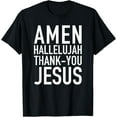 thumbnail image 1 of t-shirt Amen Hallelujah Thank-You Jesus - Christian Faith T-Shirt mens，black，women，funny，journey，Crew Neck, Short Sleeve,custom clothing patterns.gift, 1 of 4