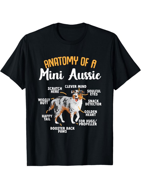 t-shirt Anatomy Of A Mini Aussie Miniature Australian Shepherd T-Shirt mens,black,women,funny,journey,Crew Neck, Short Sleeve,custom clothing patterns.gift