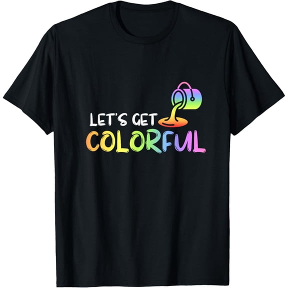 t-shirt Artist Painting Lets Get Colorful T-Shirt mens，black，women，funny，journey，Crew Neck, Short Sleeve,custom clothing patterns.gift