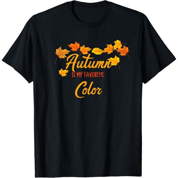 t-shirt Autumn Is My Favorite Color Fall Themed Seasonal Design T-Shirt.