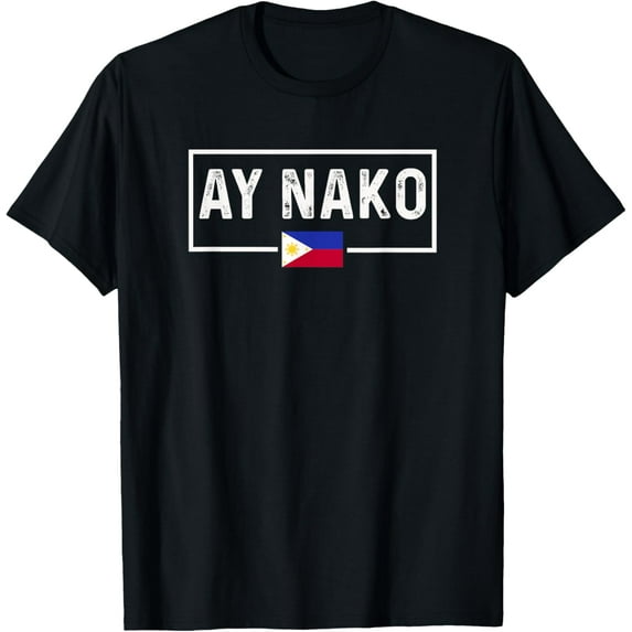 t-shirt Ay Nako Philippines Filipino T-Shirt mens,black,women,funny,journey,Crew Neck, Short Sleeve,custom clothing patterns.gift