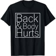 thumbnail image 1 of t-shirt Back And Body Hurts Funny Meme Exercise Workout Gym T-Shirt., 1 of 4