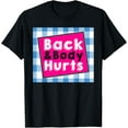 thumbnail image 1 of t-shirt Back Body Hurts Tee Humorous Quote Workout Top Gym T-Shirt mens，black，women，funny，journey，Crew Neck, Short Sleeve,custom clothing patterns.gift, 1 of 4
