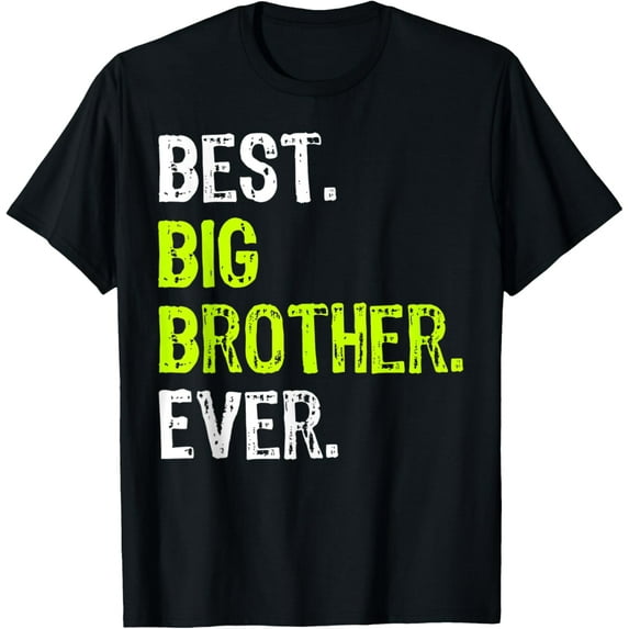 t-shirt Best Big Brother Ever Teenager Older Sibling For Boys T-Shirt.