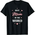 thumbnail image 1 of Best Mom in the World Best Mom Ever Mothers Day Design T-Shirt, 1 of 4