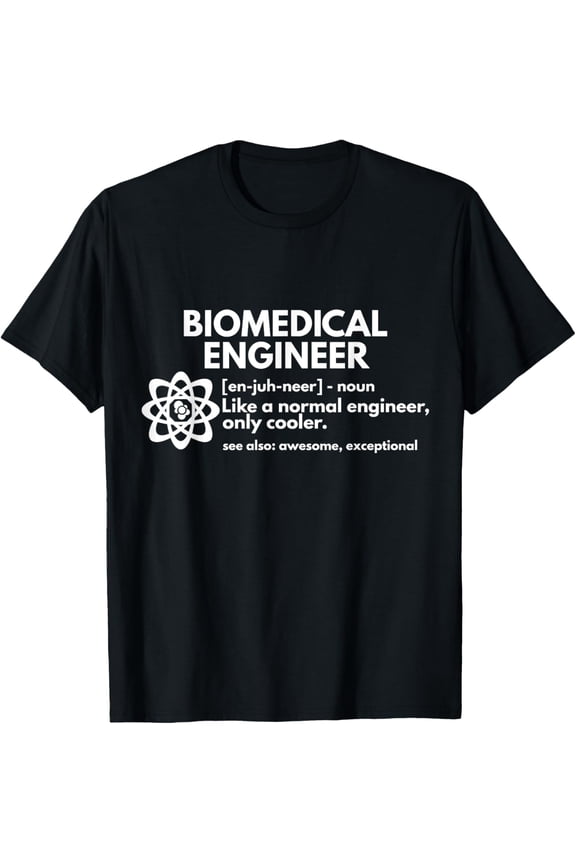 t-shirt Biomedical Engineer Definition Funny Engineering Gift T-Shirt mens t shirt,black,women,funny,misfits,men,journey