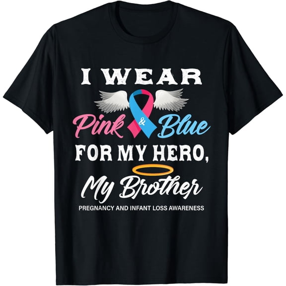 t-shirt Blue Pink Pregnancy And Infant Loss Awareness For Brother T-Shirt mens t shirt，black，women，funny，misfits，men，journey