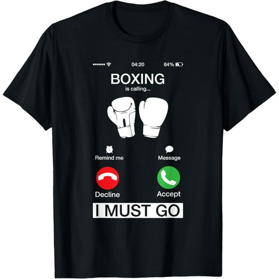 t-shirt Boxing Is Calling And I Must Go Funny Phone Screen T-Shirt.