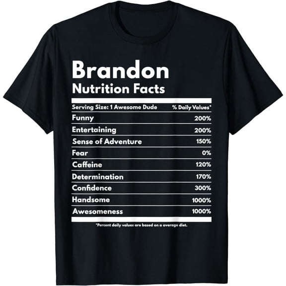 t-shirt Brandon Gift Nutrition Facts Funny Personalized Name Brandon T-Shirt mens t shirt，black，women，funny，misfits，men，journey