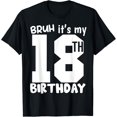 thumbnail image 1 of Bruh it's my 18th Birthday Matching 18th Birthday 18Year Old T-ShirtMen and women, Black T-shirt, size: Extra large, 1 of 4