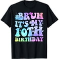 thumbnail image 1 of t-shirt Bruh It's My 10th Birthday 10 Year Old Gifts Ten BDay T-ShirtMen and women can wear, black T-shirts, gifts. Age: M,L，XL 2XL, 3XL, 4XL, 1 of 4