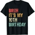 thumbnail image 1 of t-shirt Bruh It's My 10th Birthday, Retro Boys 10 Years Old Birthday T-Shirt., 1 of 4