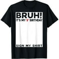 thumbnail image 1 of t-shirt Bruh It's My 9th Birthday Sign My Shirt 9 Years Old Birthday T-Shirt., 1 of 4
