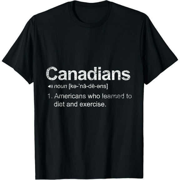 t-shirt Canadian Definition Funny Anti American Canada T-Shirt.
