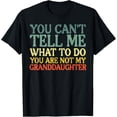 thumbnail image 1 of t-shirt Cant Tell Me What To Do Granddaughter Funny Grandma Grandpa T-ShirtMen and women can wear, black T-shirts, gifts. Age: M,L，XL 2XL, 3XL, 4XL, 1 of 4