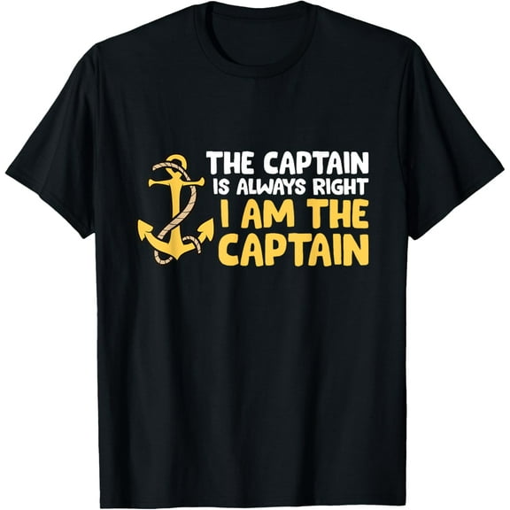 t-shirt The Captain Is Always Right I Am The Captain Boat Captain T-Shirt mens，black，women，funny，journey，Crew Neck, Short Sleeve,custom clothing patterns.gift