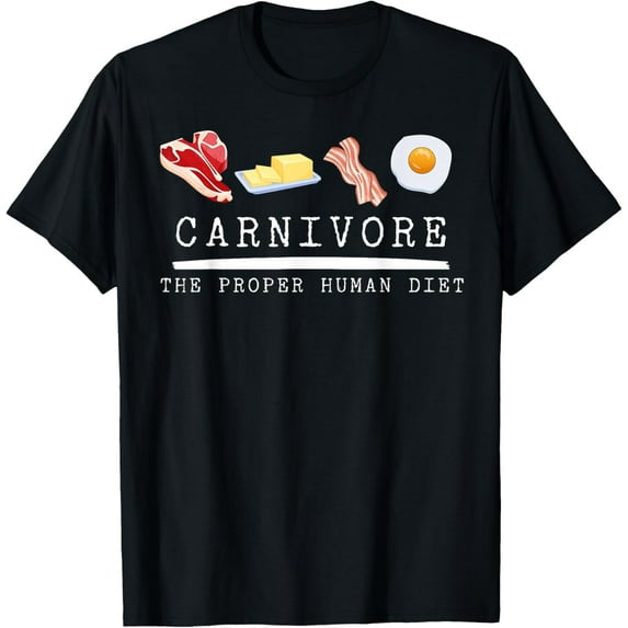 t-shirt Carnivore The Proper Human Diet Beef Butter Bacon Eggs T-Shirt mens,black,women,funny,journey,Crew Neck, Short Sleeve,printing