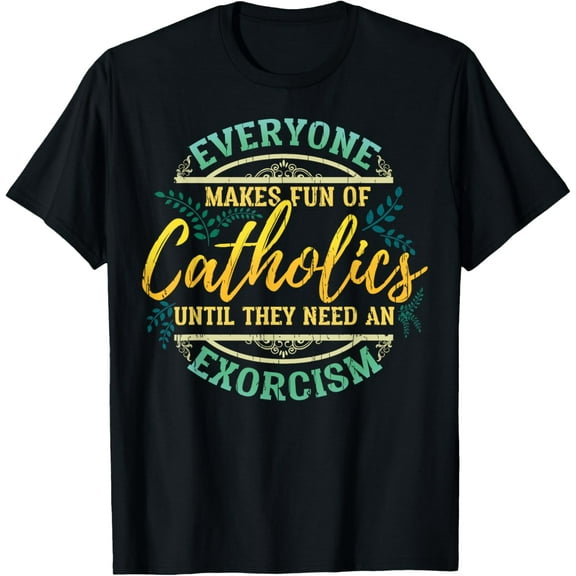t-shirt Catholic Exorcism Catholicism Funny Religious Gift T-Shirt mens,black,women,funny,men,journey,Crew Neck, Short Sleeve,printing