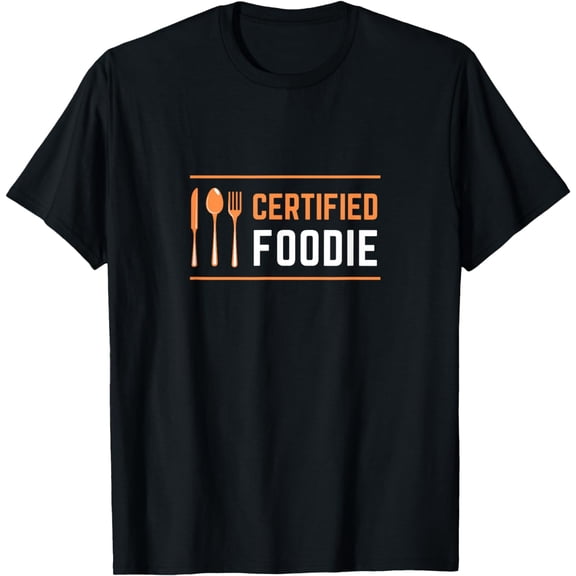 t-shirt Certified Foodie Funny Designs for Food and Snack Lovers T-Shirt mens，black，women，funny，men，journey，Crew Neck, Short Sleeve,printing